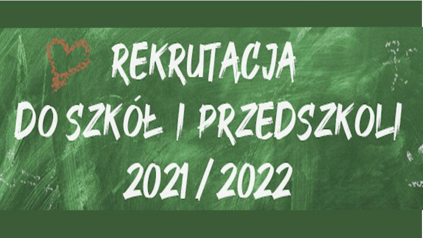 rekrutacja do szkół i przedszkoli2021/2022