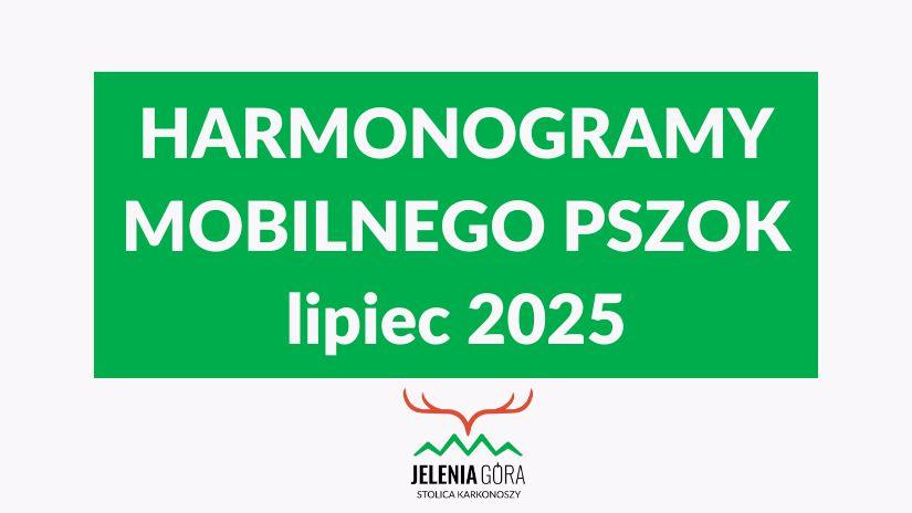 Harmonogram PSZOK lipiec 2025 r.