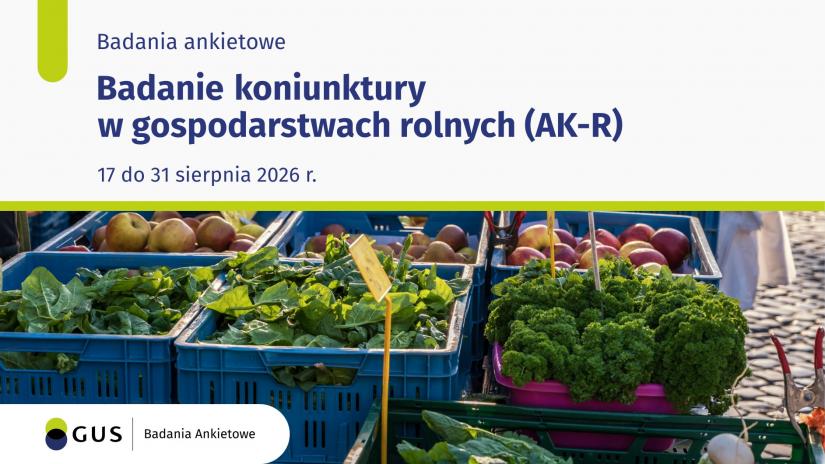 Badanie Koniunktury w Gospodarstwach Rolnych (AK-R).