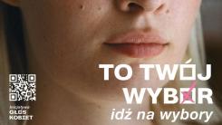 TO TWÓJ WYBÓR - kampania profrekwencyjna skierowana do młodych kobiet