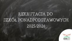 Zasady rekrutacji do szkół ponadpodstawowych na rok szkolny 2025-2026