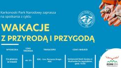 Wakacje z przyrodą i przygodą – lato z Karkonoskim Parkiem Narodowym